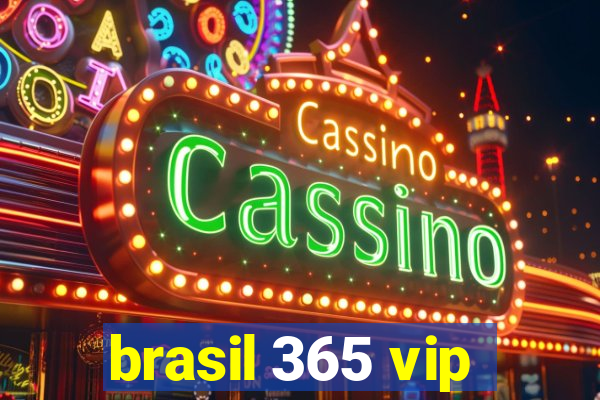 brasil 365 vip